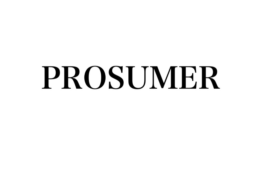 PROSUMER(プロシューマー)